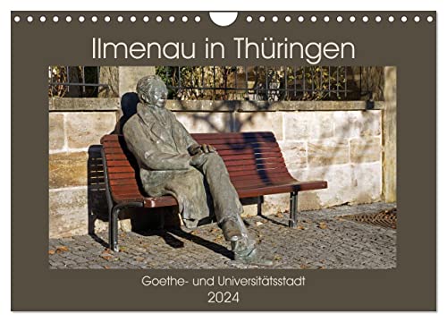 Ilmenau in Thüringen. Goethe- und Universitätsstadt (Wandkalender 2024 DIN A4 quer), CALVENDO Monatskalender von CALVENDO