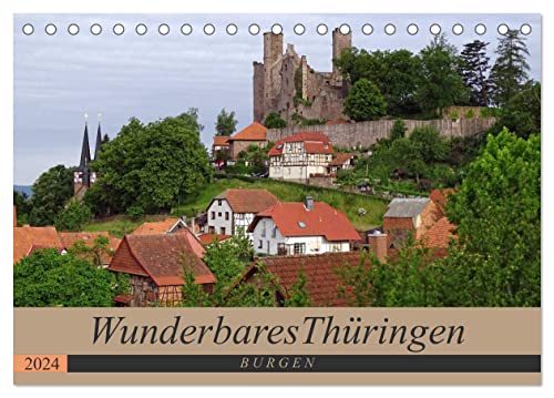 Wunderbares Thüringen - Burgen (Tischkalender 2024 DIN A5 quer), CALVENDO Monatskalender