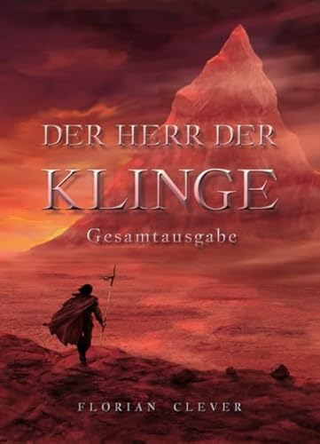 Der Herr der Klinge: Gesamtausgabe von Florian Clever