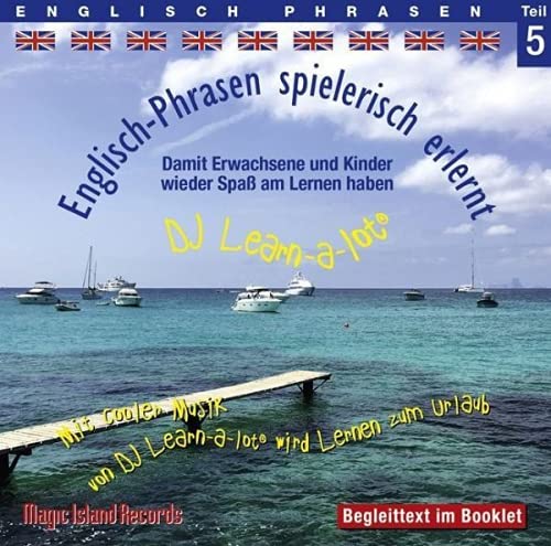 Englisch-Phrasen spielerisch erlernt - Teil 5: "Ideal zum Nebenbei-Lernen" von Institut Für Rechysche Intration