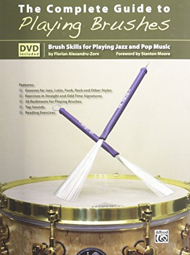 The Complete Guide to Playing Brushes: Brush Skills for Playing Jazz and Pop Music (Book & DVD) von Alfred Music Publishing GmbH