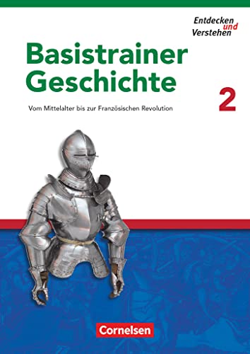 Entdecken und verstehen - Geschichtsbuch - Basistrainer Geschichte - Heft 2: Vom Mittelalter bis zur Französischen Revolution - Arbeitsheft mit Lösungsheft