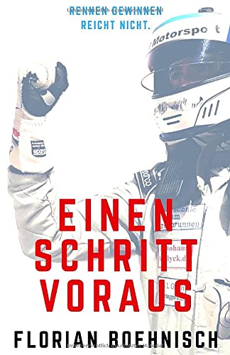 Florian Boehnisch - Einen Schritt voraus: Rennen gewinnen reicht nicht.
