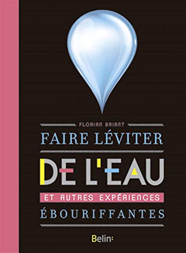 FAIRE LEVITER DE L'EAU