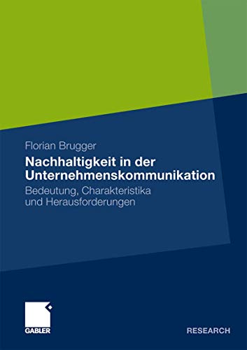Nachhaltigkeit in der Unternehmenskommunikation: Bedeutung, Charakteristika und Herausforderungen (German Edition) von Gabler Verlag