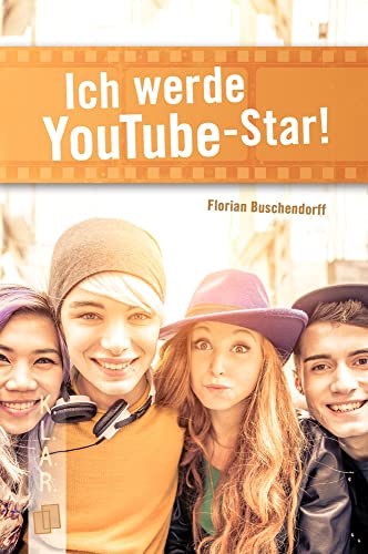 Ich werde YouTube-Star! (K.L.A.R. - Taschenbuch)