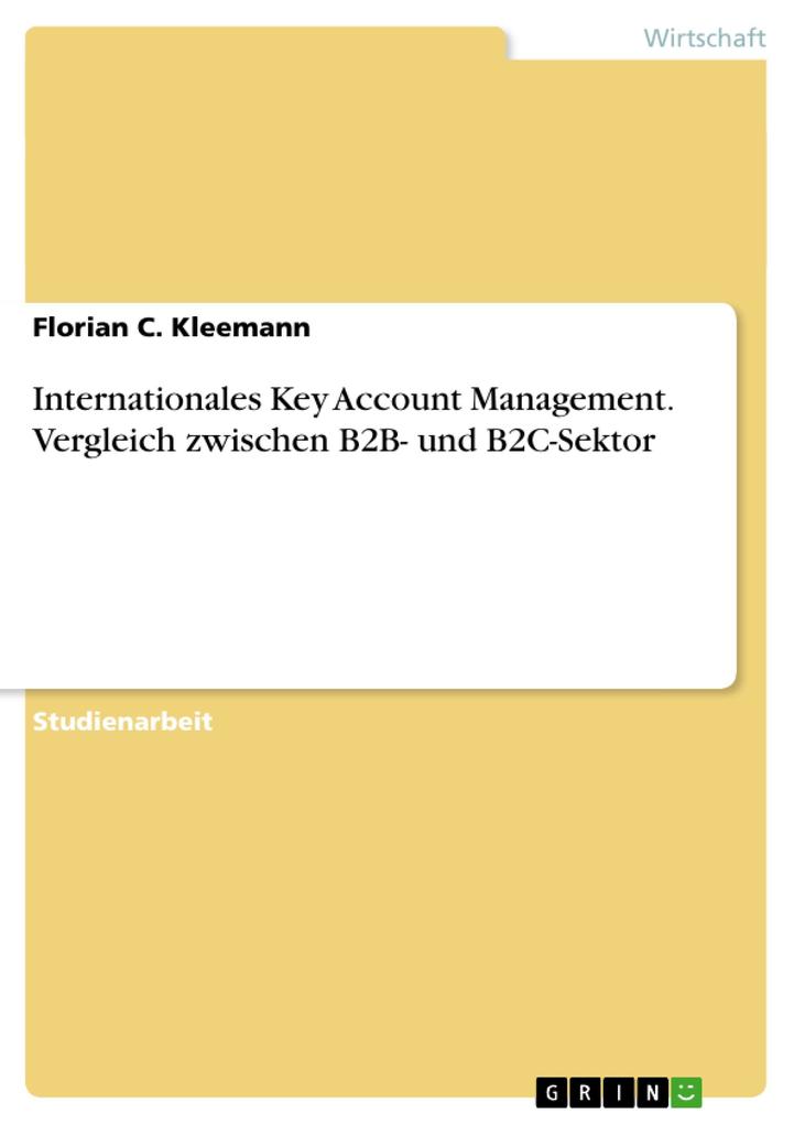 Internationales Key Account Management. Vergleich zwischen B2B- und B2C-Sektor von GRIN Verlag