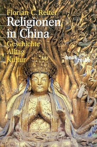 Religionen in China. Geschichte, Alltag, Kultur