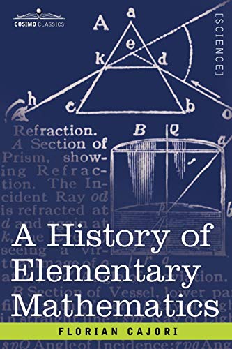 A History of Elementary Mathematics A History of Elementary Mathematics von Cosimo Classics