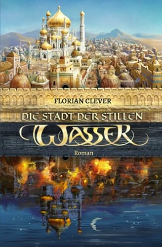 Die Stadt der stillen Wasser (Mesrée-Saga, Band 1)