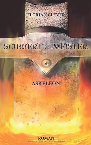 Schwert & Meister 6: Askeleon von Independently published