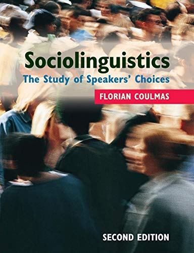 Sociolinguistics: The Study Of Speakers' Choices
