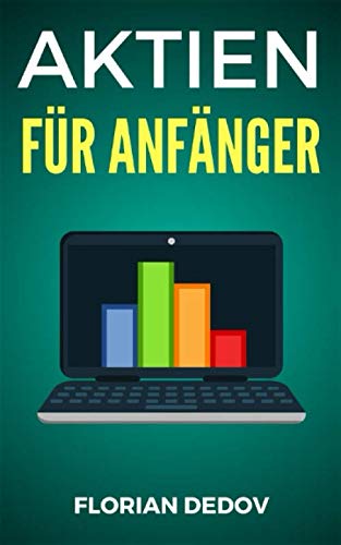 Aktien Für Anfänger: Der schnelle Einstieg (Aktien, ETFs, Investieren, Vermögensaufbau) von Independently published