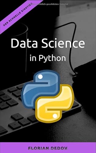 Data Science in Python: Der schnelle Einstieg (Numpy, Matplotlib, Pandas) von Independently published