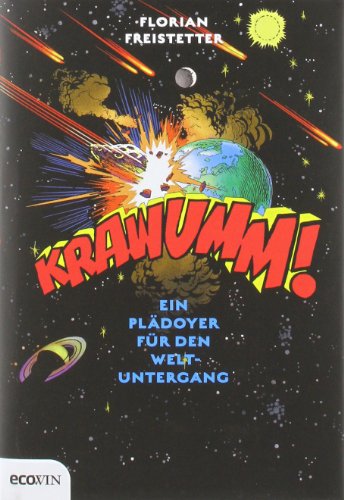 Krawumm!: Ein Plädoyer für den Weltuntergang