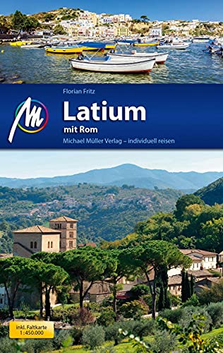 Latium mit Rom Reiseführer Michael Müller Verlag: Individuell reisen mit vielen praktischen Tipps (MM-Reisen)