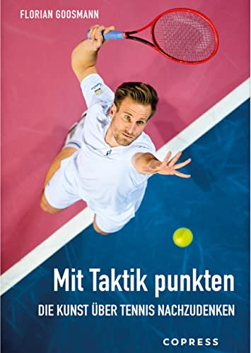 Mit Taktik punkten. Die Kunst über Tennis nachzudenken. Eingefahrene Spielweisen durchbrechen: Mentaltraining für Hobby-Spieler:innen. Tipps & Strategien für Ihr Tennistraining