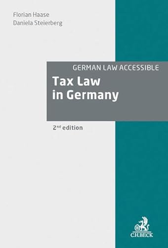 Tax Law in Germany (German Law Accessible) von Beck C. H.