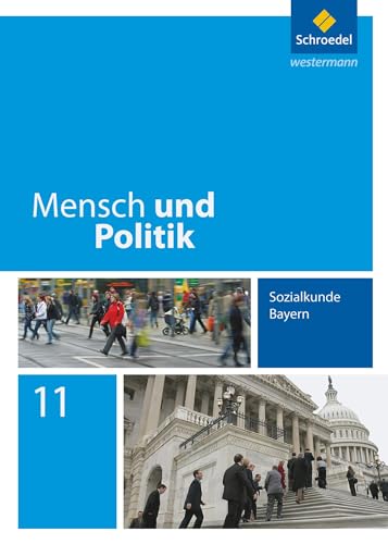 Mensch und Politik - Ausgabe 2014 für Bayern: Schülerband 11