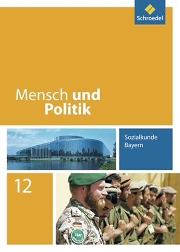 Mensch und Politik - Ausgabe für Bayern: Schülerband 12 von Westermann Bildungsmedien Verlag GmbH