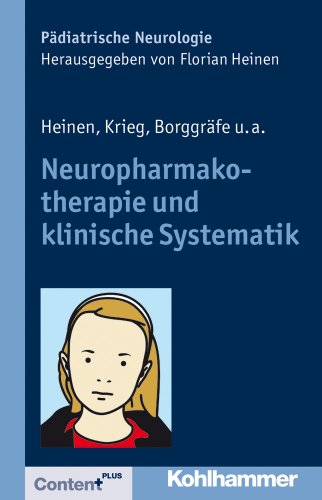 Neuropharmakotherapie und klinische Systematik (Pädiatrische Neurologie) von Kohlhammer