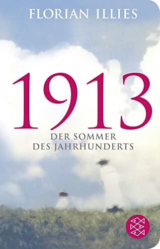 1913: Der Sommer des Jahrhunderts