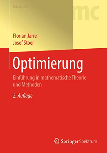 Optimierung: Einführung in mathematische Theorie und Methoden (Masterclass) von Springer Spektrum