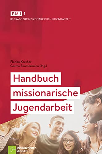 Handbuch missionarische Jugendarbeit (Beiträge zur Missionarischen Jugendarbeit)