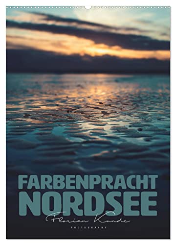 Farbenpracht Nordsee (Wandkalender 2024 DIN A2 hoch), CALVENDO Monatskalender