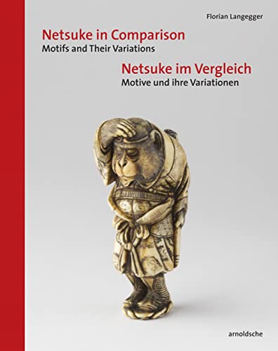 Netsuke im Vergleich / Netsuke in Comparison: Motive und ihre Variationen / Motifs and Their Variations