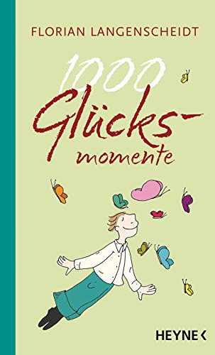 1000 Glücksmomente von HEYNE