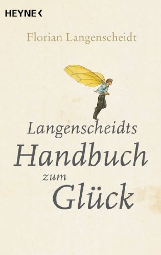 Langenscheidts Handbuch zum Glück von Heyne Taschenbuch