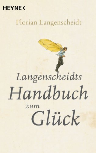 Langenscheidts Handbuch zum Glück von HEYNE