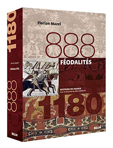 Féodalités (888-1180): Version brochée von BELIN