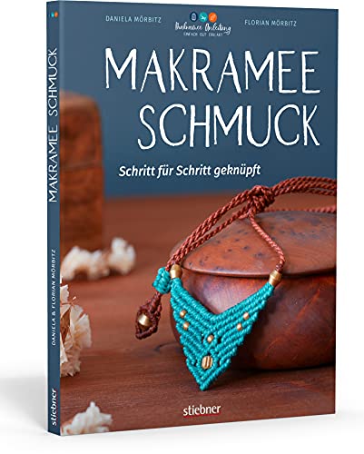 Makramee Schmuck - Schritt für Schritt geknüpft: Ketten, Ohrringe & Armbänder selber machen. Kreative Makramee-DIY-Ideen: 18 Bastel-Projekte mit ansteigendem Schwierigkeitsgrad - auch für Anfänger