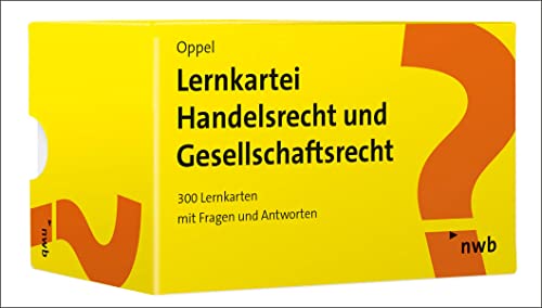 Lernkartei Handelsrecht und Gesellschaftsrecht: 300 Lernkarten mit Fragen und Antworten Lernkartei Handelsrecht und Gesellschaftsrecht: 300 Lernkarten mit Fragen und Antworten