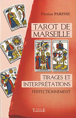Tarot de Marseille - Tirages et interprétations - Perfectionnement Tarot de Marseille - Tirages et interprétations - Perfectionnement