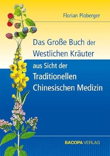 Das Grosse Buch der Westlichen Kräuter aus Sicht der Traditionellen Chinesischen Medizin von Bacopa