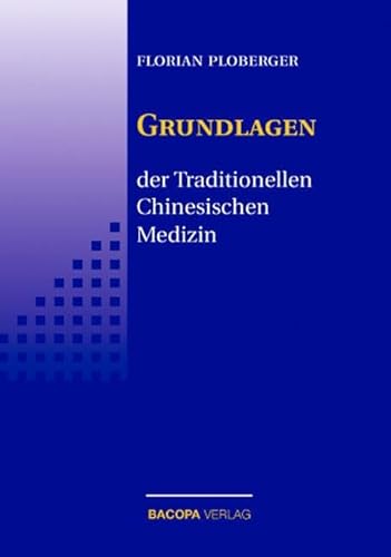 Die Grundlagen der Traditionellen Chinesischen Medizin von Bacopa