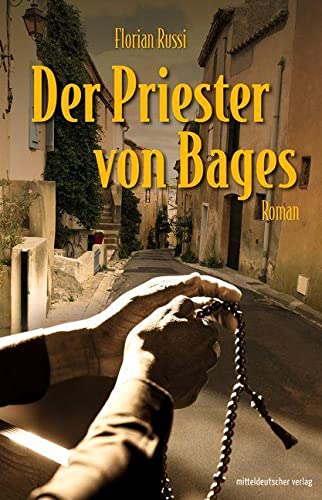 Der Priester von Bages: Roman von Mitteldeutscher Verlag