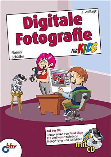 Digitale Fotografie für Kids (mitp für Kids) von Mitp-Verlag