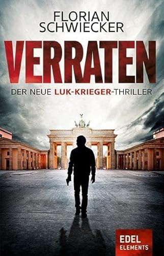 Verraten: Der neue Luk-Krieger-Thriller