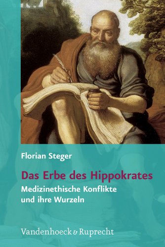 Das Erbe des Hippokrates: Medizinethische Konflikte und ihre Wurzeln