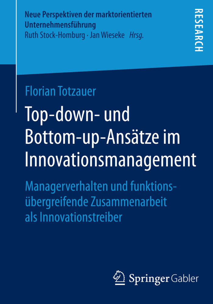 Top-down- und Bottom-up-Ansätze im Innovationsmanagement von Springer Fachmedien Wiesbaden