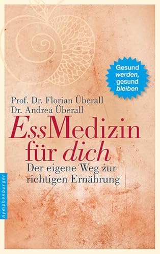 Ess-Medizin für dich: Der eigene Weg zur richtigen Ernährung