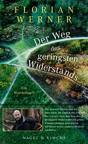 Der Weg des geringsten Widerstands: Ein Wanderbuch von Nagel & Kimche
