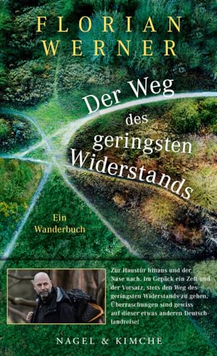 Der Weg des geringsten Widerstands: Ein Wanderbuch