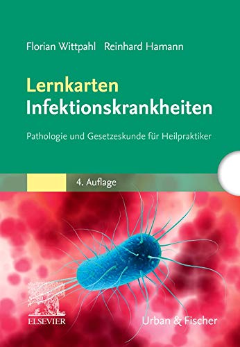 Lernkarten Infektionskrankheiten: Pathologie und Gesetzeskunde für Heilpraktiker