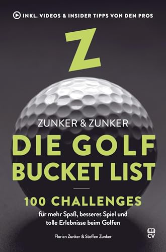 Die Golf Bucket List: 100 Challenges für mehr Spaß, besseres Spiel und tolle Erlebnisse beim Golfen.