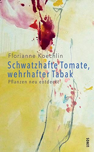 Schwatzhafte Tomate, wehrhafter Tabak: Pflanzen neu entdeckt (LP)